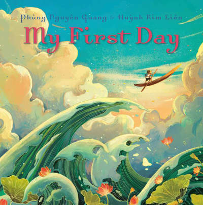 My First Day by Phùng Nguyên Quang, Huynh Kim Liên