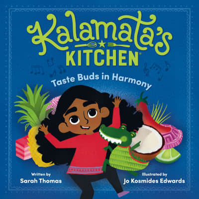 Kalamata&#039;s Kitchen: Taste Buds in Harmony by Sarah Thomas, Jo Kosmides Edwards, Derek Wallace
