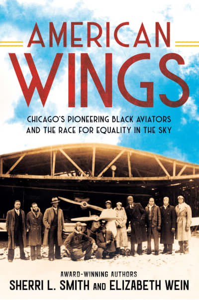 American Wings by Sherri L. Smith, Elizabeth Wein