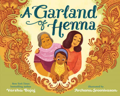 A Garland of Henna by Varsha Bajaj, Archana Sreenivasan