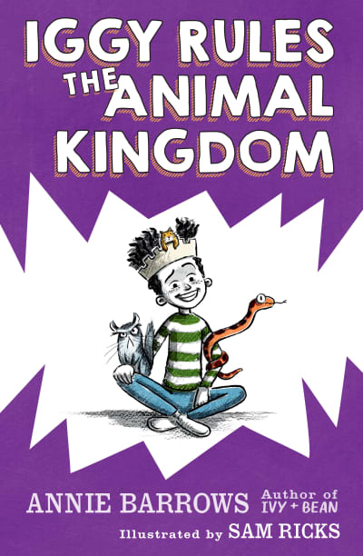 Iggy Rules the Animal Kingdom by Annie Barrows, Sam Ricks