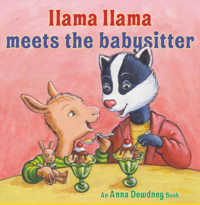 Llama Llama Meets the Babysitter by Anna Dewdney, Reed Duncan, JT Morrow