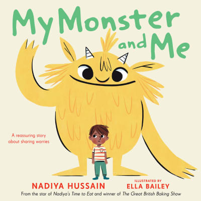 My Monster and Me by Nadiya Hussain, Ella Bailey