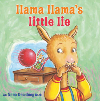 Llama Llama&#039;s Little Lie by Anna Dewdney, Reed Duncan, JT Morrow