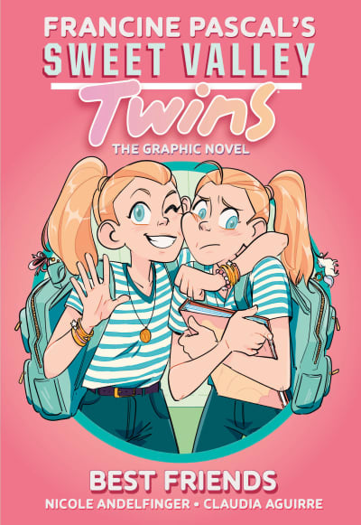 Sweet Valley Twins: Best Friends by Francine Pascal, Claudia Aguirre, Nicole Andelfinger