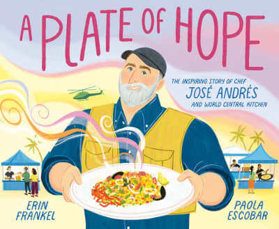 A Plate of Hope by Erin Frankel, Paola Escobar