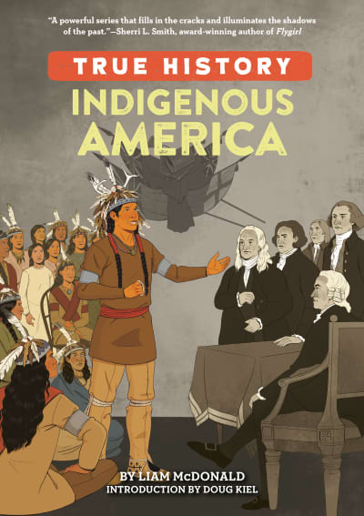 Indigenous America by Liam McDonald, Doug Kiel, Jennifer Sabin