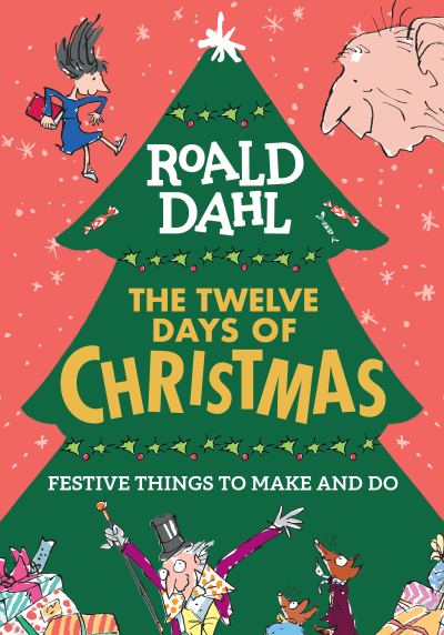 Roald Dahl: The Twelve Days of Christmas by Roald Dahl, Quentin Blake
