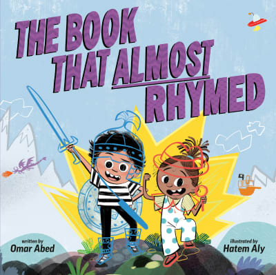 The Book That Almost Rhymed by Hatem Aly, Omar Abed
