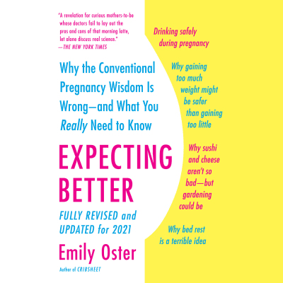 Expecting Better by Emily Oster, Emily Oster, Jonathan Todd Ross