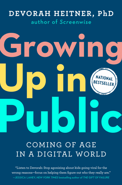 Growing Up in Public by Devorah Heitner