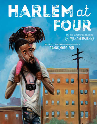 Harlem at Four by Michael Datcher, Frank Morrison