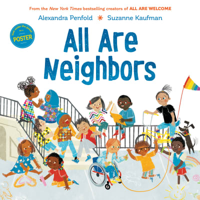 All Are Neighbors (An All Are Welcome Book) by Alexandra Penfold, Suzanne Kaufman