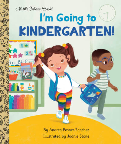 I'm Going to Kindergarten! by Andrea Posner-Sanchez, Joanie Stone