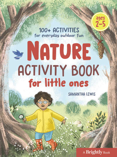 Nature Activity Book for Little Ones by Samantha Lewis, Brightly