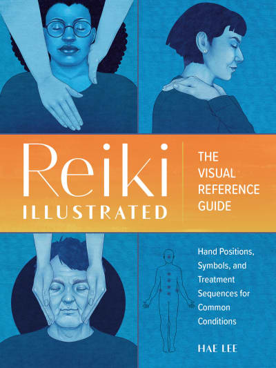 Reiki Illustrated by Hae Lee