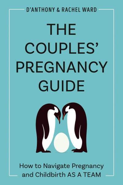 The Couples' Pregnancy Guide by D'Anthony Ward, Rachel Ward