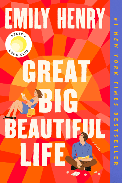 Great Big Beautiful Life: Reese's Book Club by Emily Henry