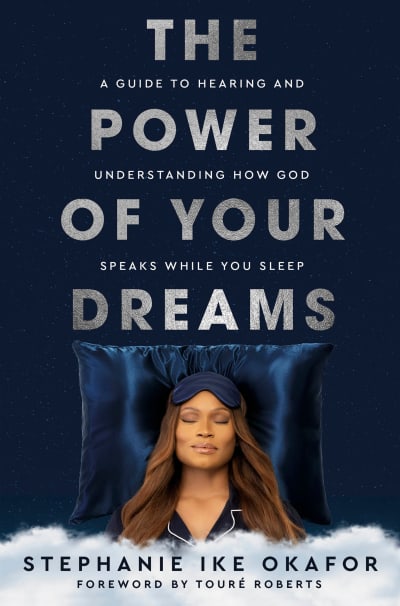 The Power of Your Dreams by Stephanie Ike Okafor, Touré Roberts