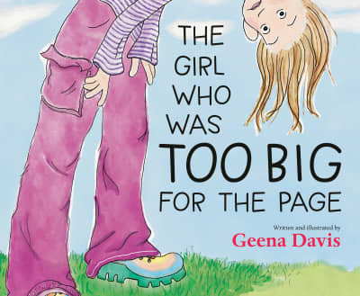 The Girl Who Was Too Big for the Page by Geena Davis, Geena Davis