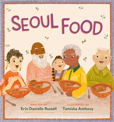 Seoul Food by Erin Danielle Russell, Tamisha Anthony
