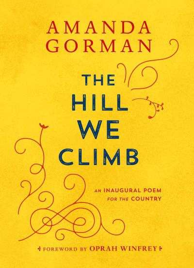 The Hill We Climb by Amanda Gorman, Oprah Winfrey
