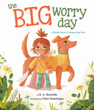 The Big Worry Day by K.A. Reynolds, Chloe Dominique