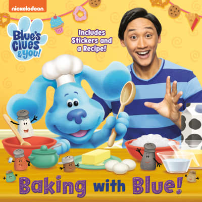 Baking with Blue! (Blue&#039;s Clues &amp; You) by Cynthia Cherish Malaran, Dave Aikins