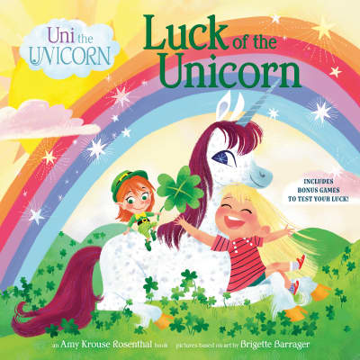 Uni the Unicorn: Luck of the Unicorn by Amy Krouse Rosenthal, Brigette Barrager
