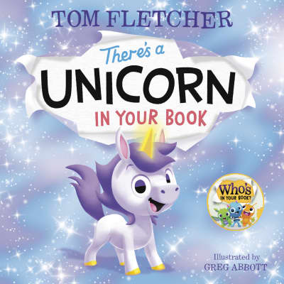 There's a Unicorn in Your Book by Tom Fletcher, Greg Abbott
