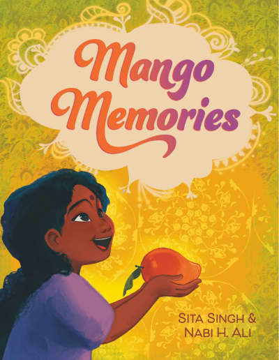 Mango Memories by Sita Singh, Nabi H. Ali
