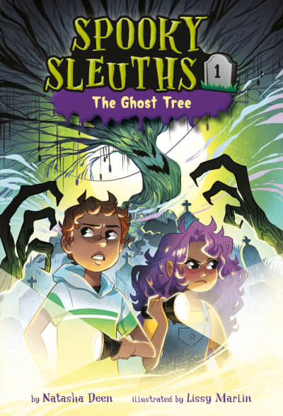 Spooky Sleuths #1: The Ghost Tree by Natasha Deen, Lissy Marlin