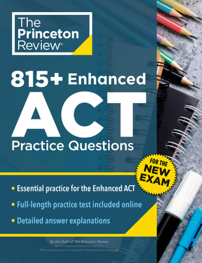 815+ Enhanced ACT Practice Questions by The Princeton Review