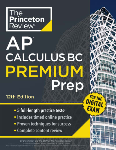 Princeton Review AP Calculus BC Premium Prep, 12th Edition by The Princeton Review, David Khan