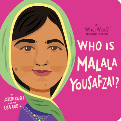 Who Is Malala Yousafzai?: A Who Was? Board Book by Lisbeth Kaiser, Who HQ, Risa Rodil