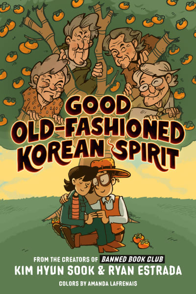 Good Old-Fashioned Korean Spirit: A Graphic Novel by Kim Hyun Sook, Ryan Estrada, Ryan Estrada