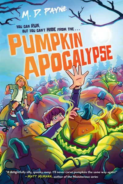 Pumpkin Apocalypse by M. D. Payne