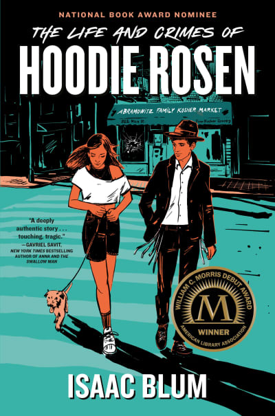 The Life and Crimes of Hoodie Rosen by Isaac Blum