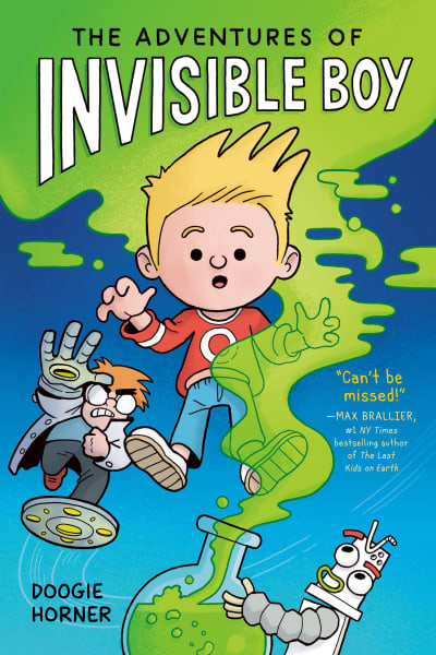 The Adventures of Invisible Boy by Doogie Horner, Doogie Horner