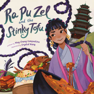 Ra Pu Zel and the Stinky Tofu by Ying Chang Compestine, Crystal Kung