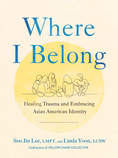 Where I Belong by Soo Jin Lee, Linda Yoon
