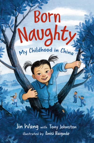 Born Naughty by Jin Wang, Tony Johnston, Anisi Baigude