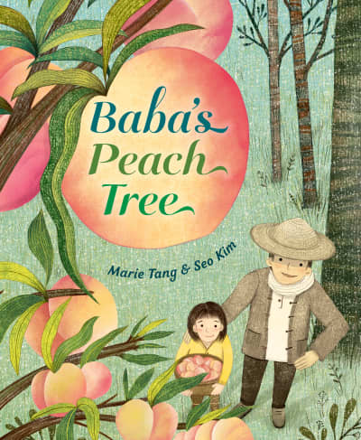 Baba&#039;s Peach Tree by Marie Tang, Seo Kim