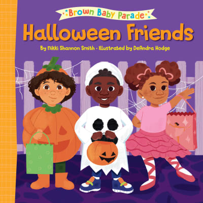 Halloween Friends: A Brown Baby Parade Book by Nikki Shannon Smith, DeAndra Hodge