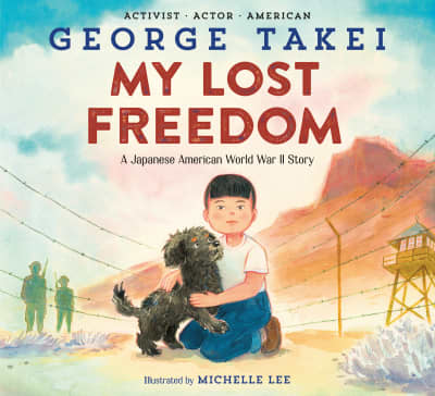 My Lost Freedom by George Takei, Michelle Lee