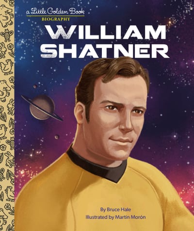 William Shatner: A Little Golden Book Biography by Bruce Hale, Martín Morón