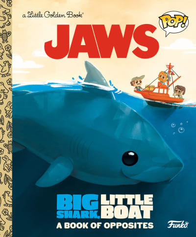 JAWS: Big Shark, Little Boat! A Book of Opposites (Funko Pop!) by Geof Smith, Kaysi Smith