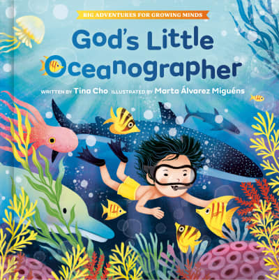 God's Little Oceanographer by Tina Cho, Marta Álvarez Miguéns