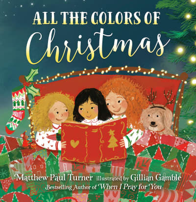 All the Colors of Christmas (Board) by Matthew Paul Turner, Gillian Gamble