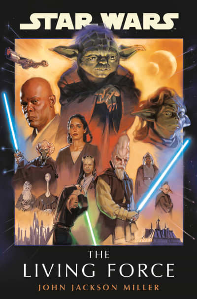 Star Wars: The Living Force by John Jackson Miller